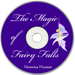 The audio-book CD version of The Magic of Fairy Falls, by Veronica Huston